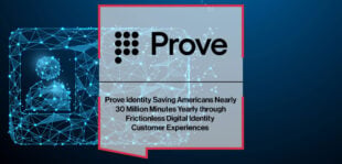 prove-identity-saving-americans-nearly-30-million-minutes-yearly-through-frictionless-digital-identity-customer-experiences