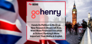 GoHenry Hands Its Petition to No.10 as New Research Shows Uk Kids Want More Financial Education in School, Ranking It More Important Than Maths & English