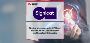 signicat-introduces-instantkyc-and-instantkyb-for-comprehensive-and-compliant-onboarding