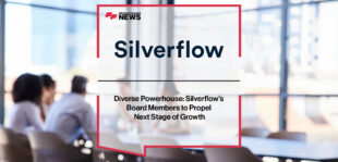 diverse-powerhouse-silverflows-board-members-to-propel-next-stage-of-growth