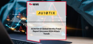 AU10TIX-Q1-Global-Identity-Fraud-Report-Uncovers-2024-Attack-Trends