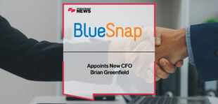 BlueSnap Appoints New CFO Brian Greenfield |Fintech Finance News