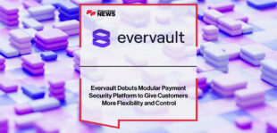Evervault-Debuts-Modular-Payment-Security-Platform-to-Give-Customers-More-Flexibility-and-Control