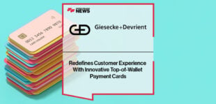 G+D Redefines Customer Experience With Innovative Top-of-Wallet Payment Cards