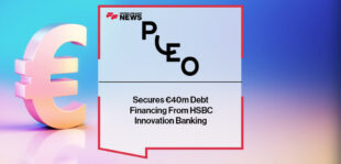 Pleo Secures €40m Debt Financing From HSBC Innovation Banking