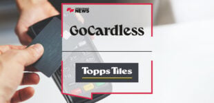 Topps Tiles Selects GoCardless to Launch Its Strategic Trade Pay Offering, Deepening Its Footprint in the Trade Market | Fintech Finance News