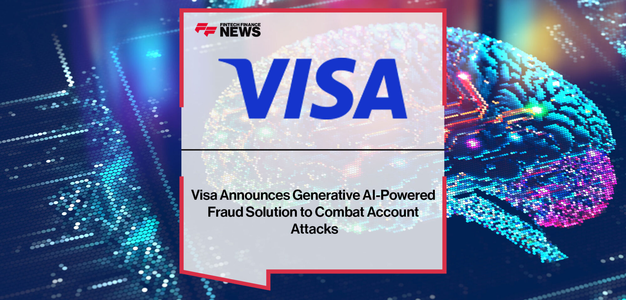 Visa-Announces-Generative-AI-Powered-Fraud-Solution-to-Combat-Account-Attacks