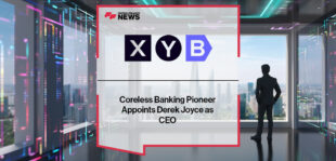 XYB, the Coreless Banking Pioneer, Appoints Derek Joyce as CEO