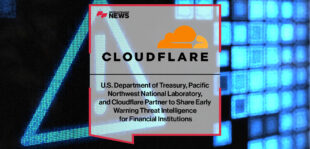 u-s-department-of-treasury-pacific-northwest-national-laboratory-and-cloudflare-partner-to-share-early-warning-threat-intelligence-for-financial-institutions