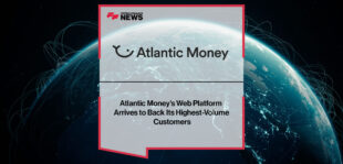 atlantic-money's-web-platform-arrives-to-back-its-highest-volume-customers