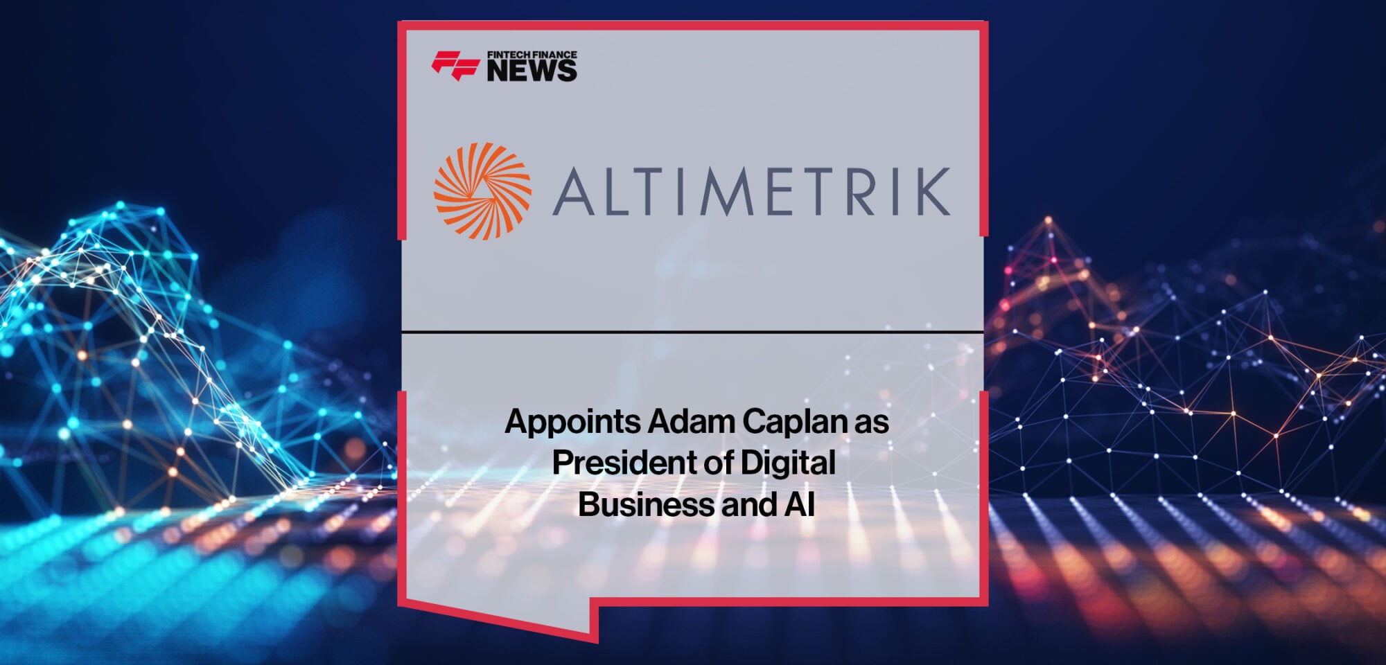 Altimetrik Appoints Adam Caplan as President of Digital Business and AI | Fintech Finance News