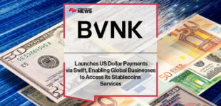 BVNK Launches US Dollar Payments via Swift, Enabling Global Businesses to Access Its Stablecoins Services