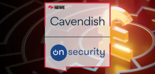 Cavendish Advises on £5.5M Funding Round for Cyber Security Business, OnSecurity | Fintech Finance News