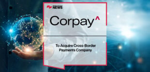 Corpay to Acquire Cross-Border Payments Company | Fintech Finance News