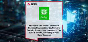 More-Than-Two-Thirds-Of-Financial-Services-Organisations-Say-Network-Security-Threats-Have-Increased-In-The-Last-18-Months,-According-To-New-Daisy-Research