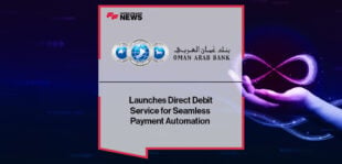Oman Arab Bank Launches Direct Debit Service for Seamless Payment Automation