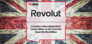 Revolut Commits to New Global HQ in Canary Wharf, as UK Customer Base Hits Nine Million