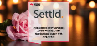The Estate Registry Enhances Award Winning Death Notification Solution With Settld Acquisition
