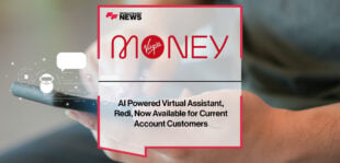 Virgin Money’s AI Powered Virtual Assistant, Redi, Now Available for Current Account Customers | FFNews