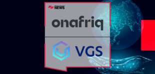 vgs-and-onafriq-partnering-to-increase-security-and-payments-innovation-for-fintechs-in-africa-and-the-middle-east