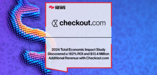 2024-Total-Economic-Impact-Study-Discovered-a-182%-ROI-and-$13.4-Million-Additional-Revenue-with-Checkout-com