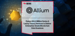 Allium Raises $16.5 Million Series A Led by Theory Ventures to Deliver Enterprise-Grade Blockchain Data Solutions