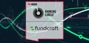 Banking Circle Partners With fundcraft to Speed Up Account Opening for Fund Managers