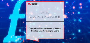 CapitalRise-Secures-New-£30-Million-Funding-Line-for-Bridging-Loans