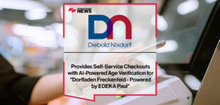 Diebold Nixdorf Provides Self-Service Checkouts with AI-Powered Age Verification for _Dorfladen Freckenfeld - Powered by EDEKA Paul_ | Fintech Finance News