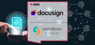 Sandbox Banking Together with Docusign Unveil Enhanced, Automated Agreement Workflows Across Financial Institutions