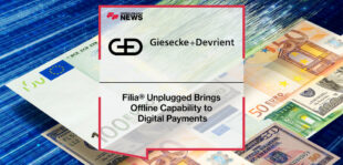G+D Filia® Unplugged Brings Offline Capability to Digital Payments