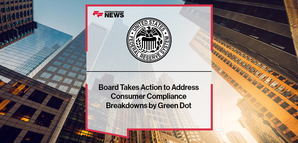 Federal Reserve Board Takes Action to Address Consumer Compliance Breakdowns by Green Dot