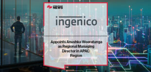 Ingenico Appoints Anushka Weeratunga as Regional Managing Director in APAC Region