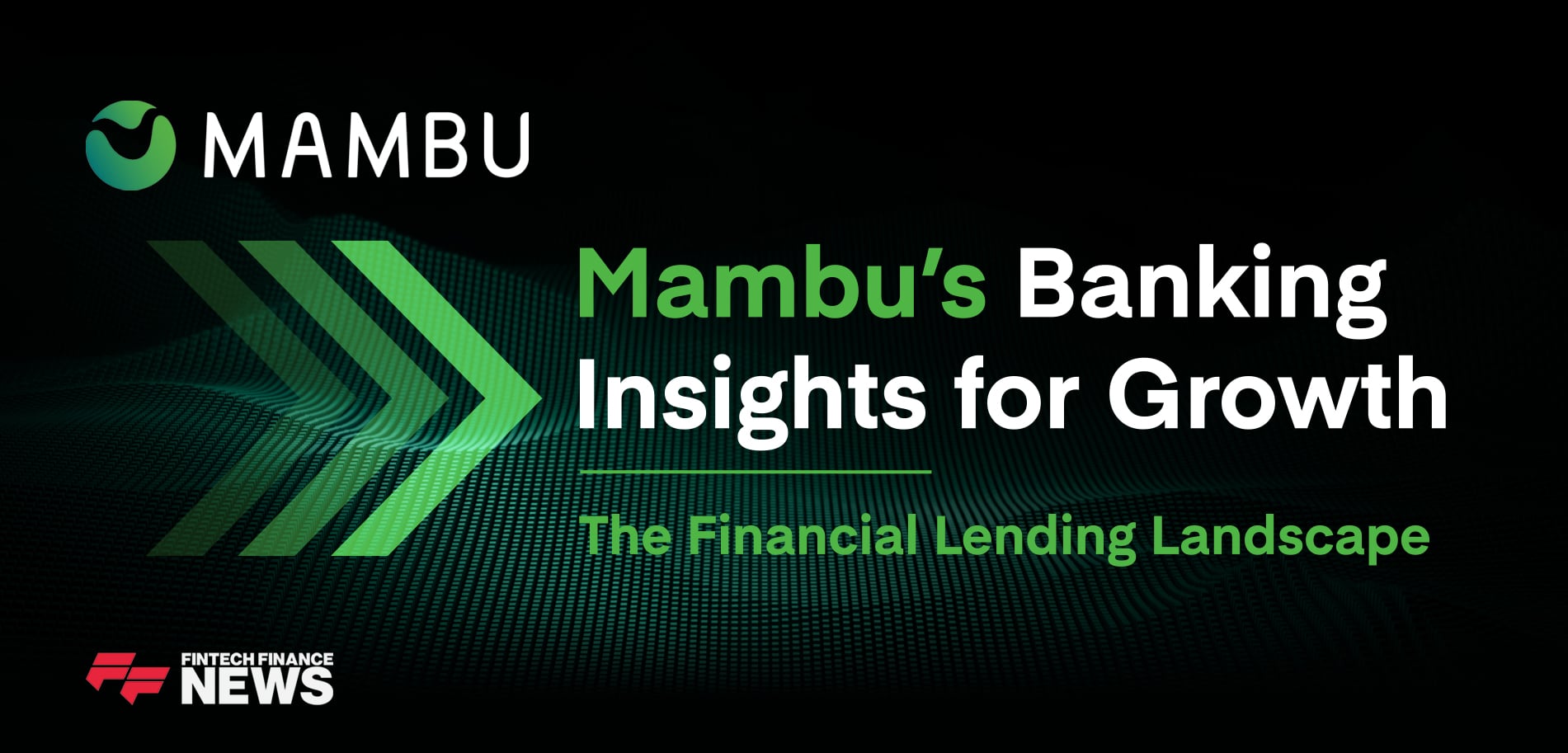This Is The Lending Landscape | Mambu’s Banking Insights for Growth
