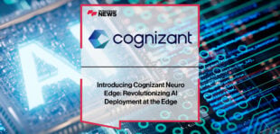 Introducing Cognizant Neuro Edge- Revolutionizing AI Deployment at the Edge | Fintech Finance News