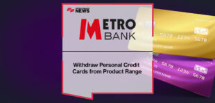 Metro Bank Withdraw Personal Credit Cards from Product Range