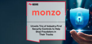 Monzo Unveils Trio of Industry-First Security Controls to Help Stop Fraudsters in Their Tracks