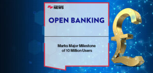 Open Banking Marks Major Milestone of 10 Million Users