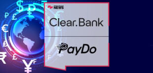 PayDo Selects ClearBank to Enhance Service Offerings to Their UK Customers