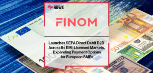 FINOM Launches SEPA Direct Debit B2B Across Its EMI-Licensed Markets, Expanding Payment Options for European SMEs