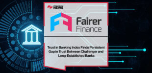 Trust-in-Banking-Index-Finds-Persistent-Gap-in-Trust-Between-Challenger-and-Long-Established-Banks