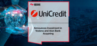 Unicredit Announces Investment in Vodeno and Aion Bank Acquiring