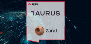 Zand Bank and Taurus Sign a Strategic Partnership Covering All Types of Digital Assets