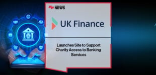 UK Finance Launches Site to Support Charity Access to Banking Services