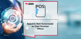 myPOS Appoints Matt Komorowski as Chief Revenue Officer