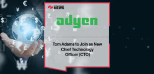 Tom Adams to Join as New Adyen Chief Technology Officer (CTO)