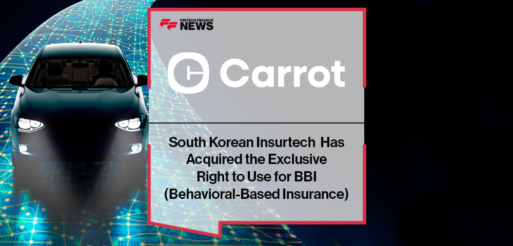 South Korean Insurtech Carrot Has Acquired the Exclusive Right to Use for BBI (Behavioral-Based Insurance)