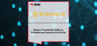 Binance-Prevents-$2.4-Billion-in-Potential-User-Losses-in-2024-So-Far