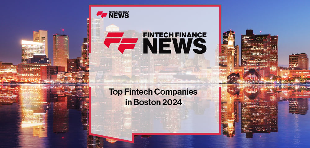 Top Fintech Companies in Boston 2024