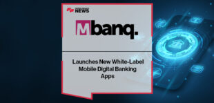 Mbanq Launches New White-Label Mobile Digital Banking Apps